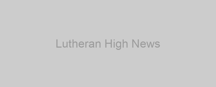 Lutheran High News